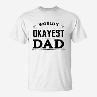 Worlds Okayest Dad T-Shirt - Seseable