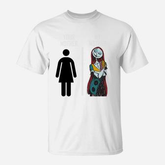 Your Mother My Mother birthday T-Shirt - Seseable