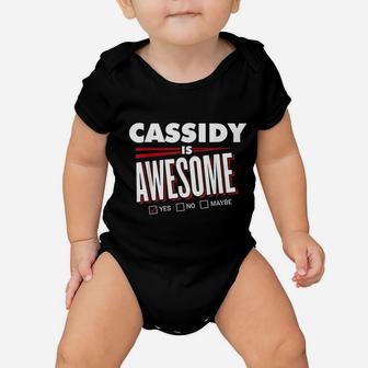 Cassidy Is Awesome Family Friend Name Funny Gift Baby Onesie - Seseable