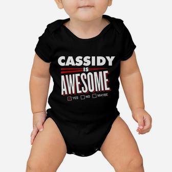 Cassidy Is Awesome Family Friend Name Funny Gift Baby Onesie - Seseable
