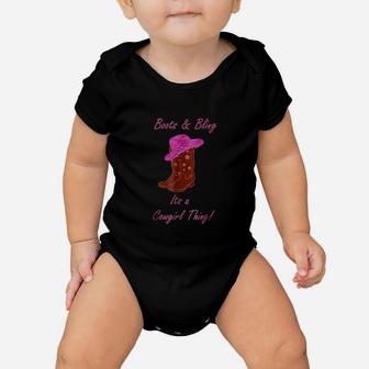 Cute Boots And Bling Its A Cowgirl Thing Rodeo Hat Baby Onesie - Seseable
