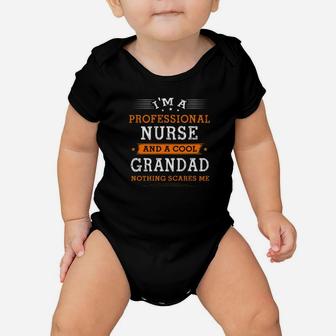 Fathers Day Shirt Im Grandad Nurse Nothing Scare Me Baby Onesie - Seseable