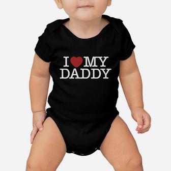 I Love My Daddy Happy Good Dad Father Day I Love My Daddy Baby Onesie - Seseable