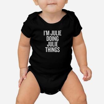 Im Julie Doing Julie Things Funny Halloween Christma Baby Onesie - Seseable