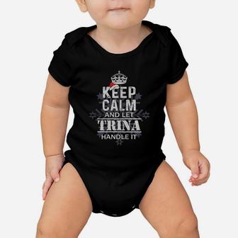 Keep Calm And Let Trina Handle It Christmas Name Shirt Baby Onesie | Seseable UK