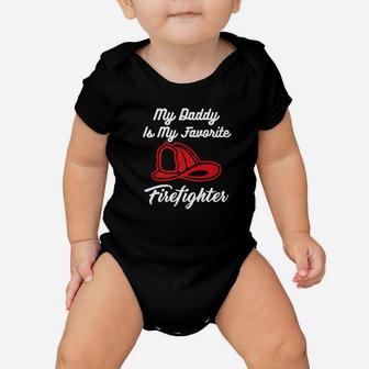 My Daddy Is My Favorite Firefighter Baby Onesie