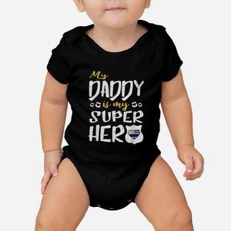 My Daddy Is My Superhero Thin Blue Line Police Baby Onesie - Seseable