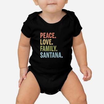 Santana Last Name Peace Love Family Matching Baby Onesie - Seseable