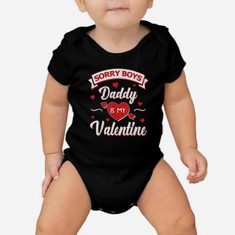 Sorry Boys Daddy Is My Valentine Baby Girl Gift Baby Onesie - Seseable