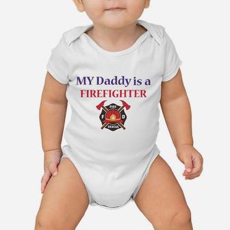 Baby Bodysuit My Daddy Is A Firefighter Fireman Dad Baby Onesie - Seseable