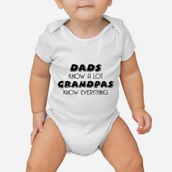 Dads Know A Lot Grandpas Know Everything Baby Onesie - Seseable