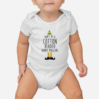 Dont Be Ninny Muggins! Cotton Headed Funny Christmas Baby Onesie - Seseable