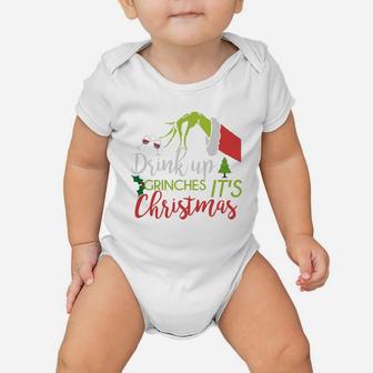 Drink Up Grinches Its Christmas Baby Onesie - Seseable