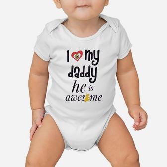 I Love My Daddy He Awesome, best christmas gifts for dad Baby Onesie - Seseable