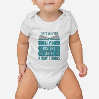I Read History And Know Things Cute Book Lovers Gift Baby Onesie - Seseable