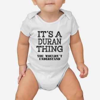 Its A Duran Thing You Wouldnt Understand Matching Family Baby Onesie - Seseable