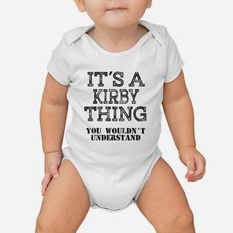 Its A Kirby Thing You Wouldnt Understand Matching Family Baby Onesie - Seseable