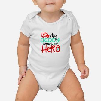 Kids My Daddy Is My Hero Ambulance Man Toddler Kids Baby Onesie - Seseable