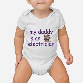 My Daddy Is An Electrician, best christmas gifts for dad Baby Onesie - Seseable