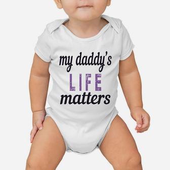 My Daddys Life Matters, best christmas gifts for dad Baby Onesie - Seseable