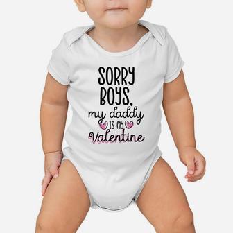 Sorry Boys Daddy Is My Valentine Shirt Daddys Girl Baby Onesie - Seseable