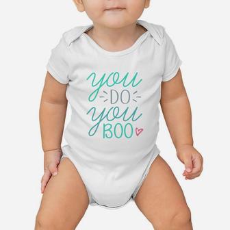 You Do You Boo Quote Baby Onesie