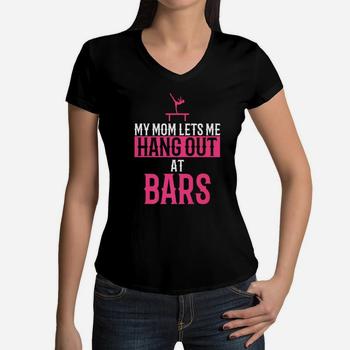 Funny Gymnastics T-Shirt My Mom Lets Me Hang Out At Bars Funny Gymnastics T-Shirt My Mom Lets Me Hang Out At Bars