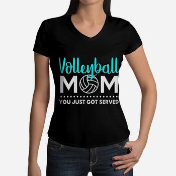 Womens Volleyball Mom Gift - You Just Got Served T Shirt Womens Volleyball Mom Gift - You Just Got Served T Shirt