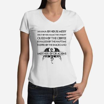 Womens Mama Of House Messy First Of Her Name The Unslept Shirt Womens Mama Of House Messy First Of Her Name The Unslept Shirt