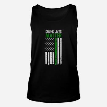 Drunk Lives Matter St. Patrick's Day Irish American Shirt Drunk Lives Matter St. Patrick's Day Irish American Shirt