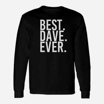 Best. Dave. Ever. Shirt Funny Men Father's Gift Idea Best. Dave. Ever. Shirt Funny Men Father's Gift Idea