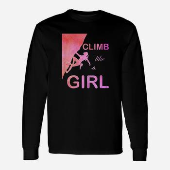 Climb Like A Girl T-Shirt Cute & Funny Rock Climbing Gifts Climb Like A Girl T-Shirt Cute & Funny Rock Climbing Gifts