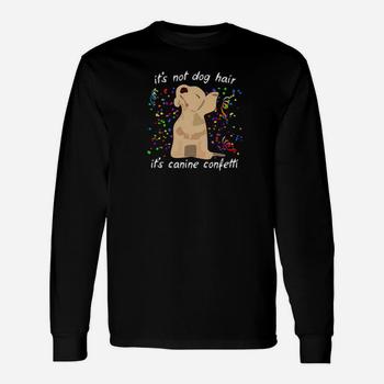 It's Not Dog Hair It's Canine Confetti T Shirt Funny Saying It's Not Dog Hair It's Canine Confetti T Shirt Funny Saying