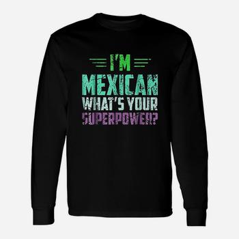 I'm Mexican What's Your Super Power - Funny Mexico T-Shirt I'm Mexican What's Your Super Power - Funny Mexico T-Shirt