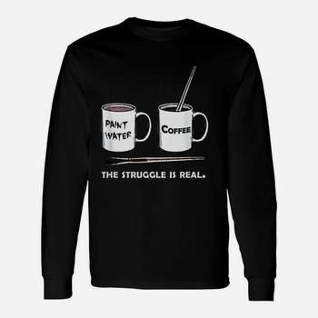 The Struggle Is Real Shirt: Frustrated Fine Artist T-Shirt