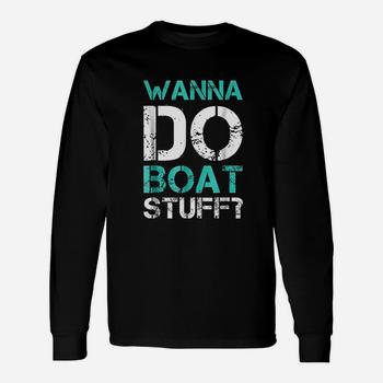 Wanna Do Boat Stuff Tshirt. Funny Cruise Lake Vacation Tee Wanna Do Boat Stuff Tshirt. Funny Cruise Lake Vacation Tee
