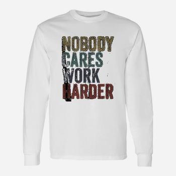 Retro Vintage Nobody Cares Work Harder T-Shirt Retro Vintage Nobody Cares Work Harder T-Shirt