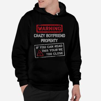 Crazy Boyfriend Property Funny Girlfriend Sweat Shirt