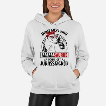 Don't Mess With Mamasaurus Rex You'll Get Jurasskicker Shirt Don't Mess With Mamasaurus Rex You'll Get Jurasskicker Shirt