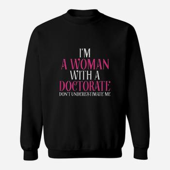 I'm A Woman With A Doctorate Funny Phd Graduation T Shirt