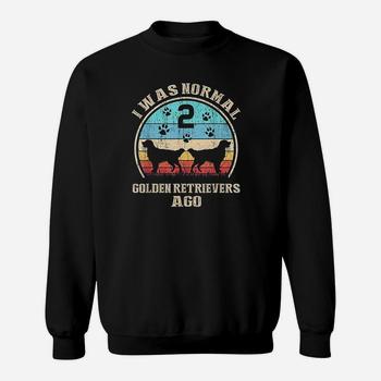 I Was Normal 2 Golden Retrievers Ago - Funny Dog T Shirt