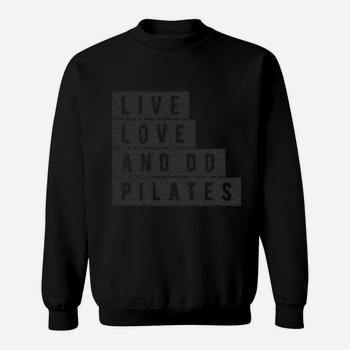 Live Love And Do Pilates T-Shirt
