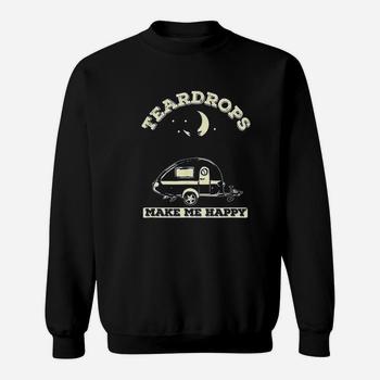 Teardrops Make Me Happy - Teardrop Trailer Camper T-Shirt Teardrops Make Me Happy - Teardrop Trailer Camper T-Shirt