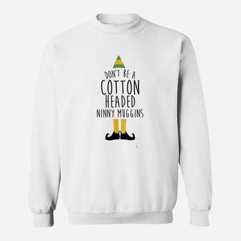 Ninny Muggins! Cotton Headed Funny Christmas Elf T-Shirt Ninny Muggins! Cotton Headed Funny Christmas Elf T-Shirt
