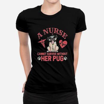 Womens Nurse Pug Mom Funny Quote Tshirt Dogs Lover Gift