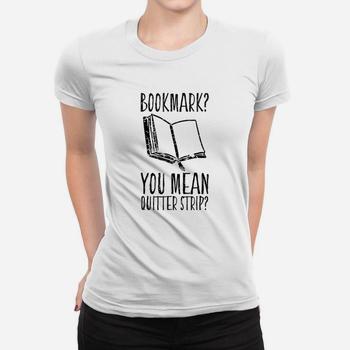 Funny Cool Unique Bookmark Perfect Book Nerd Gift T Shirt