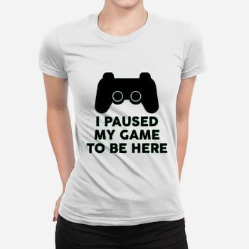 I Paused My Game To Be Here Ps Controller Gamer T Shirt Seseable UK