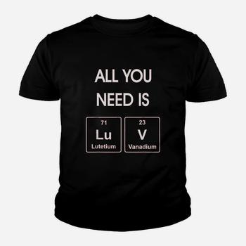 All You Need Is Luv Periodic Elements Chemistry Valentine T-Shirt All You Need Is Luv Periodic Elements Chemistry Valentine T-Shirt