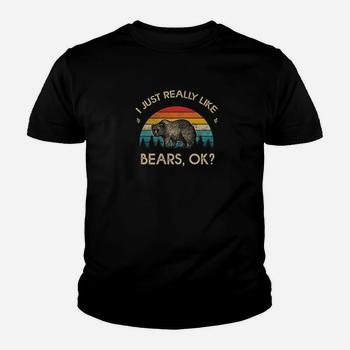 I Just Really Like Bear, Ok ? T-Shirt Vintage Retro I Just Really Like Bear, Ok ? T-Shirt Vintage Retro