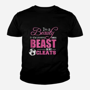 Beauty In The Street Beast In My Cleats Soccer Gifts T-Shirt Beauty In The Street Beast In My Cleats Soccer Gifts T-Shirt